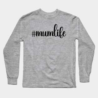 #mumlife; mother; mum; gift for mum; shirt for mum; mummy; mother's Day gift; mother's day; Australian; English; British; hashtag; woman; gift for wife; from child; from daughter; from son; gift; funny; feminine; Long Sleeve T-Shirt